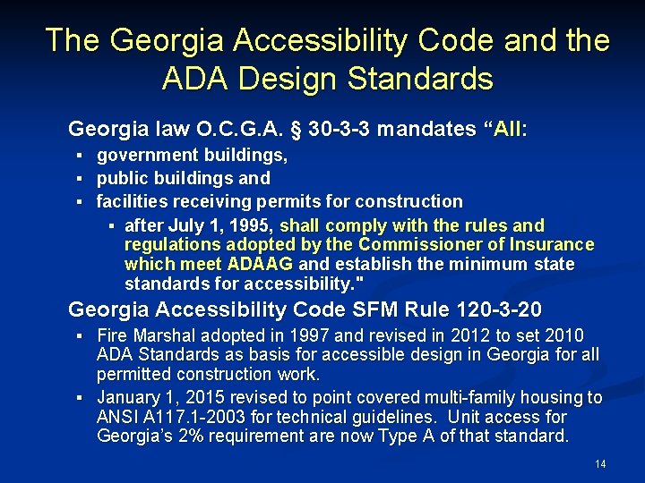 The Georgia Accessibility Code and the ADA Design Standards Georgia law O. C. G.