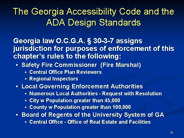 The Georgia Accessibility Code and the ADA Design Standards Georgia law O. C. G.