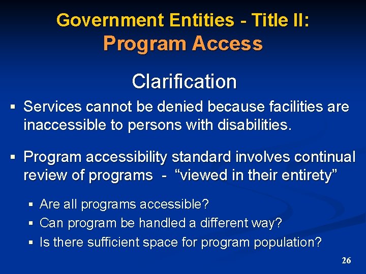 Government Entities - Title II: Program Access Clarification § Services cannot be denied because