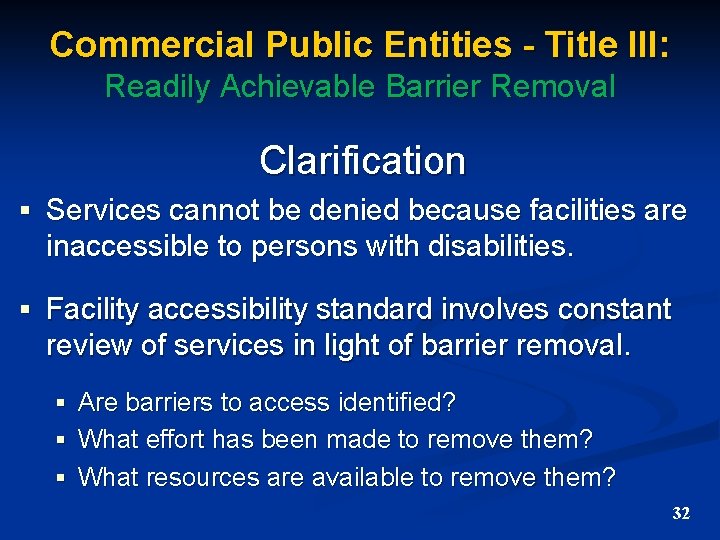 Commercial Public Entities - Title III: Readily Achievable Barrier Removal Clarification § Services cannot