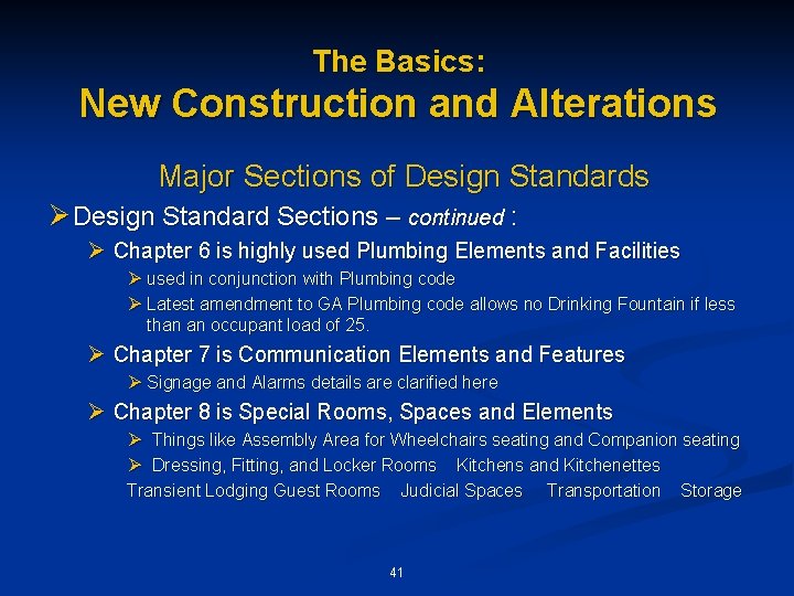 The Basics: New Construction and Alterations Major Sections of Design Standards Ø Design Standard