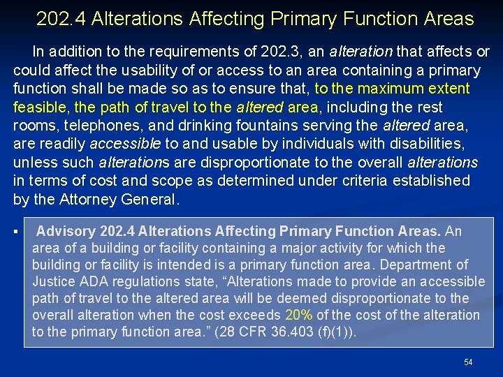 202. 4 Alterations Affecting Primary Function Areas In addition to the requirements of 202.