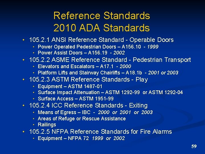 Reference Standards 2010 ADA Standards • 105. 2. 1 ANSI Reference Standard - Operable