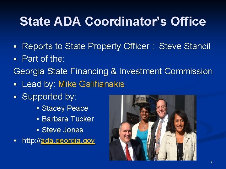 State ADA Coordinator’s Office § Reports to State Property Officer : Steve Stancil §