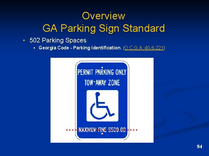 Overview GA Parking Sign Standard • 502 Parking Spaces § Georgia Code - Parking