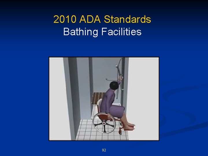 2010 ADA Standards Bathing Facilities 92 