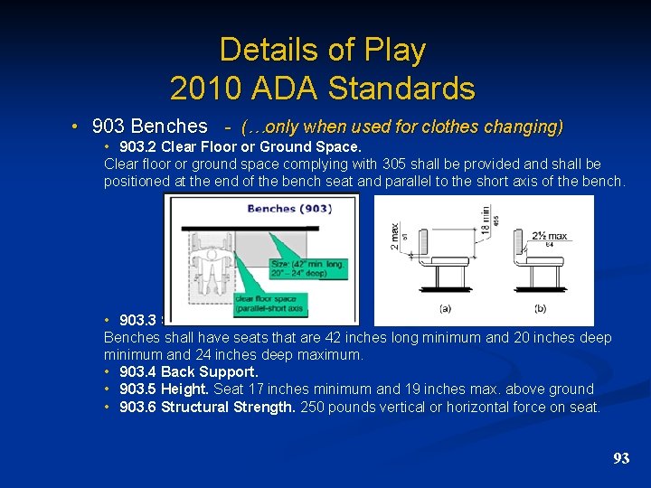 Details of Play 2010 ADA Standards • 903 Benches - (…only when used for