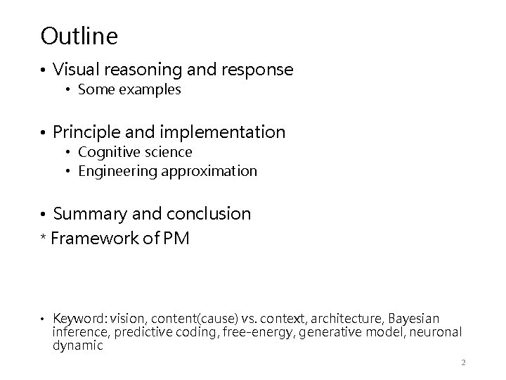 Outline • Visual reasoning and response • Some examples • Principle and implementation •