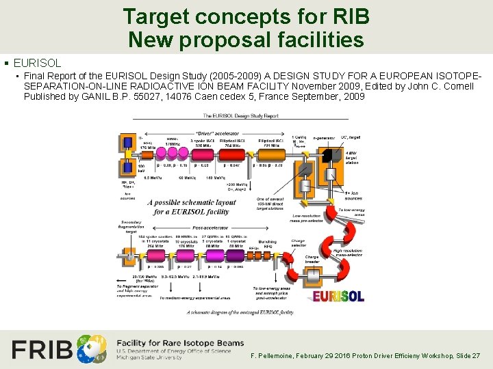 Target concepts for RIB New proposal facilities § EURISOL • Final Report of the