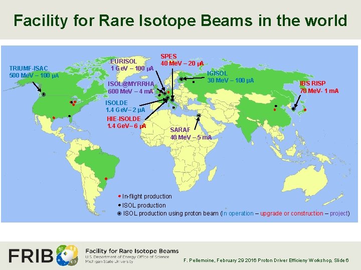 Facility for Rare Isotope Beams in the world TRIUMF-ISAC 500 Me. V – 100