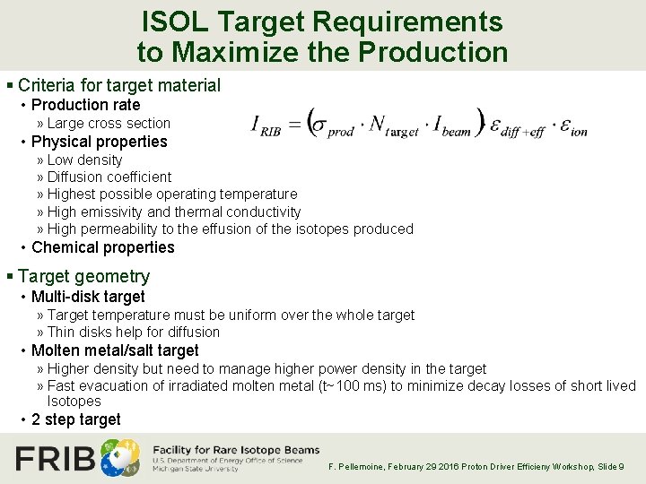 ISOL Target Requirements to Maximize the Production § Criteria for target material • Production