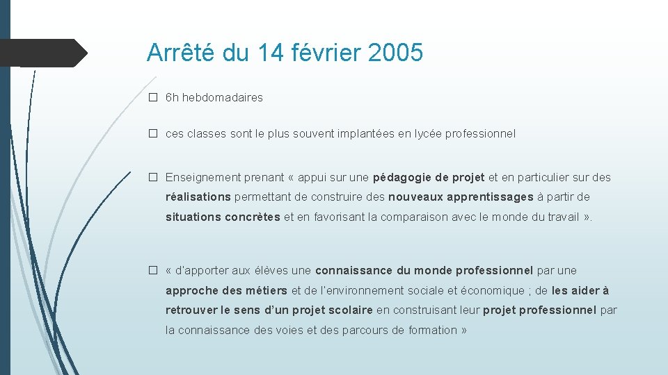 Arrêté du 14 février 2005 � 6 h hebdomadaires � ces classes sont le