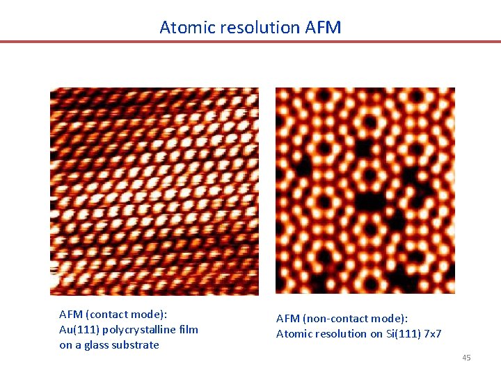 Atomic resolution AFM (contact mode): Au(111) polycrystalline film on a glass substrate AFM (non-contact