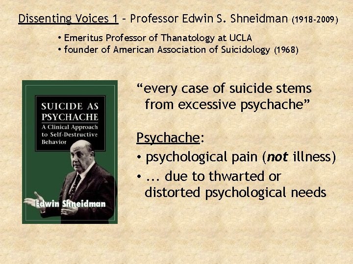 Dissenting Voices 1 – Professor Edwin S. Shneidman (1918 -2009) • Emeritus Professor of