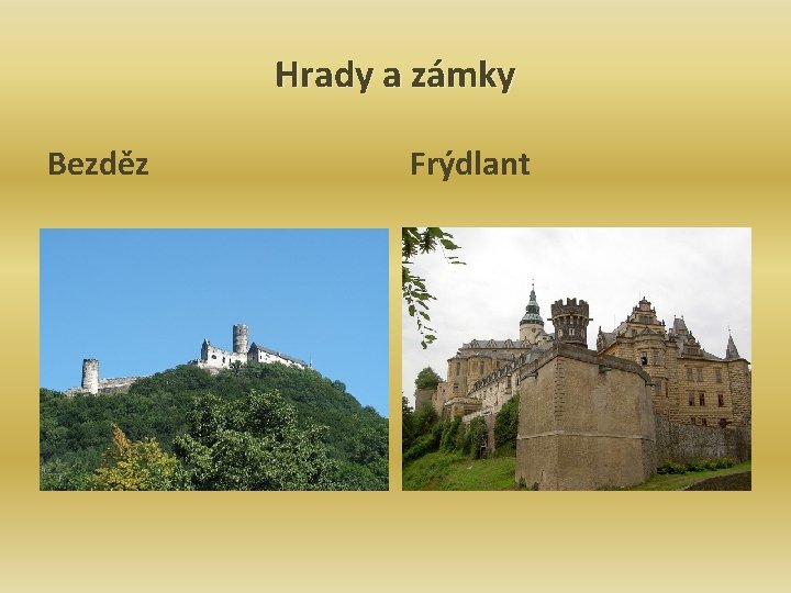 Hrady a zámky Bezděz Frýdlant 