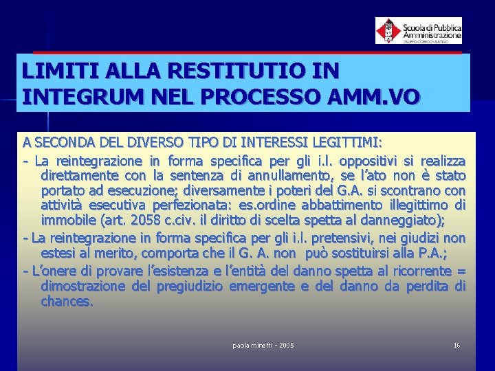 LIMITI ALLA RESTITUTIO IN INTEGRUM NEL PROCESSO AMM. VO A SECONDA DEL DIVERSO TIPO