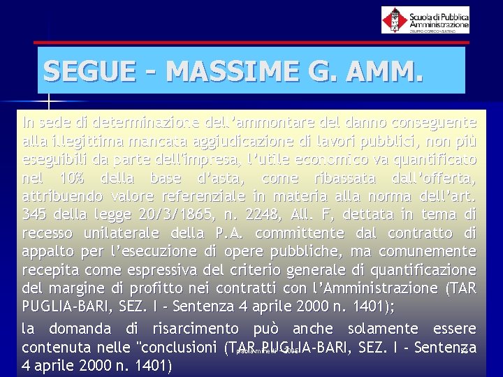 SEGUE - MASSIME G. AMM. In sede di determinazione dell’ammontare del danno conseguente alla