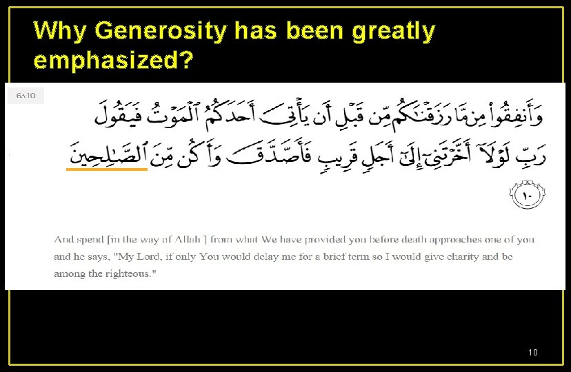 Why Generosity has been greatly emphasized? 10 