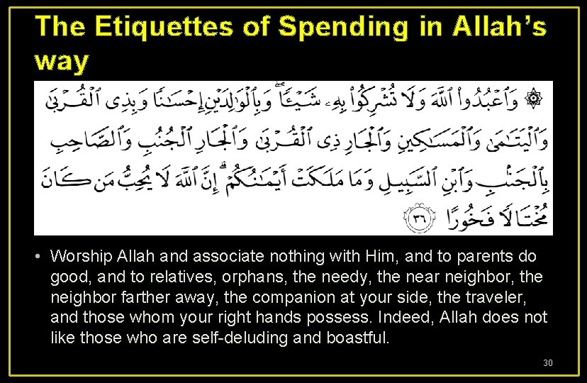 The Etiquettes of Spending in Allah’s way • Worship Allah and associate nothing with