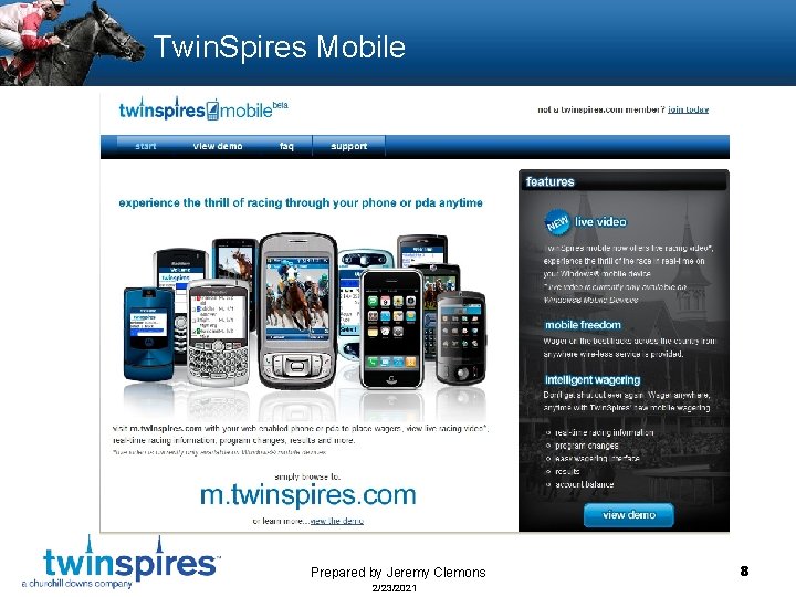 Twin. Spires Mobile Prepared by Jeremy Clemons 2/23/2021 8 