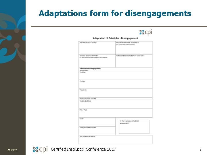 Adaptations form for disengagements © 2017 Certified Instructor Conference 2017 6 