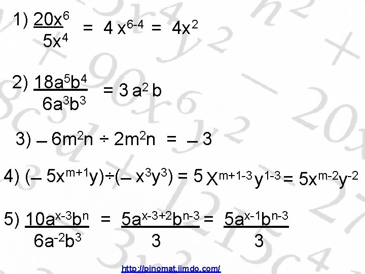 1) 20 x 6 = 4 x 6 -4 = 4 x 2 5