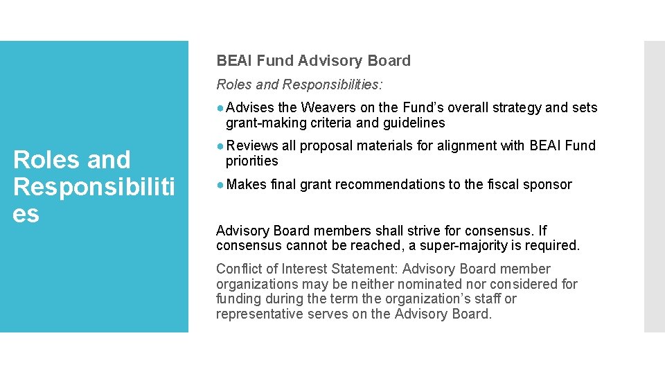 BEAI Fund Advisory Board Roles and Responsibilities: ● Advises the Weavers on the Fund’s