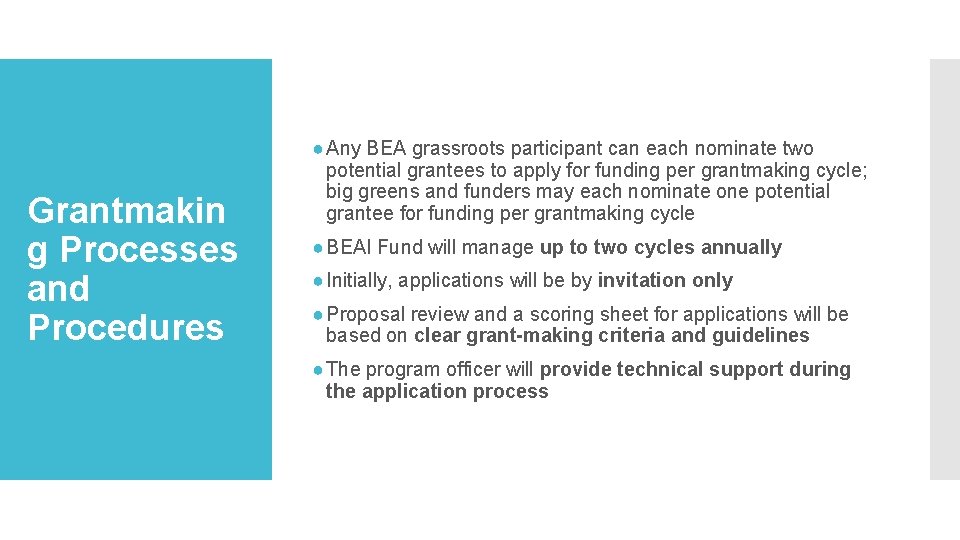 Grantmakin g Processes and Procedures ● Any BEA grassroots participant can each nominate two