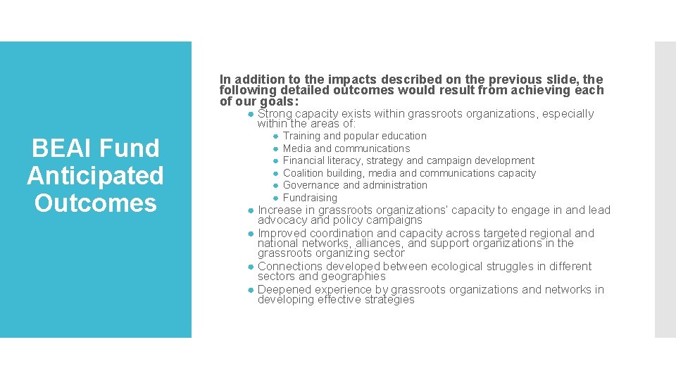 In addition to the impacts described on the previous slide, the following detailed outcomes