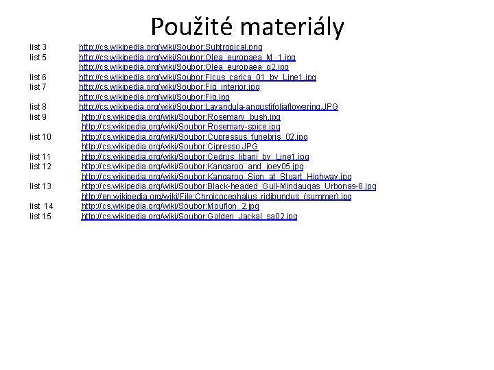 Použité materiály list 3 list 5 list 6 list 7 list 8 list 9