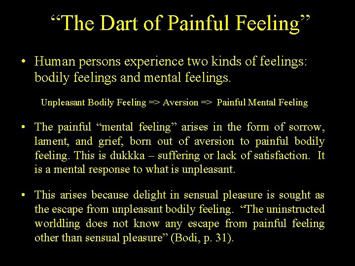 “The Dart of Painful Feeling” • Human persons experience two kinds of feelings: bodily