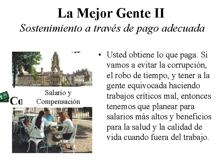La Mejor Gente II Sostenimiento a través de pago adecuada Salario y Compensación •