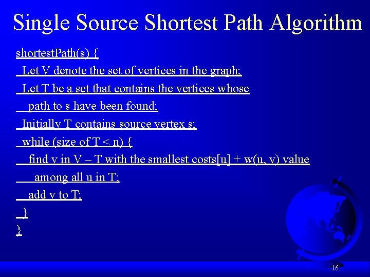 Single Source Shortest Path Algorithm shortest. Path(s) { Let V denote the set of Single Source Shortest Path Algorithm shortest. Path(s) { Let V denote the set of