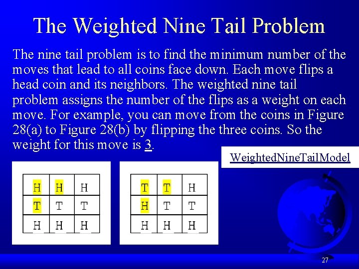 The Weighted Nine Tail Problem The nine tail problem is to find the minimum The Weighted Nine Tail Problem The nine tail problem is to find the minimum
