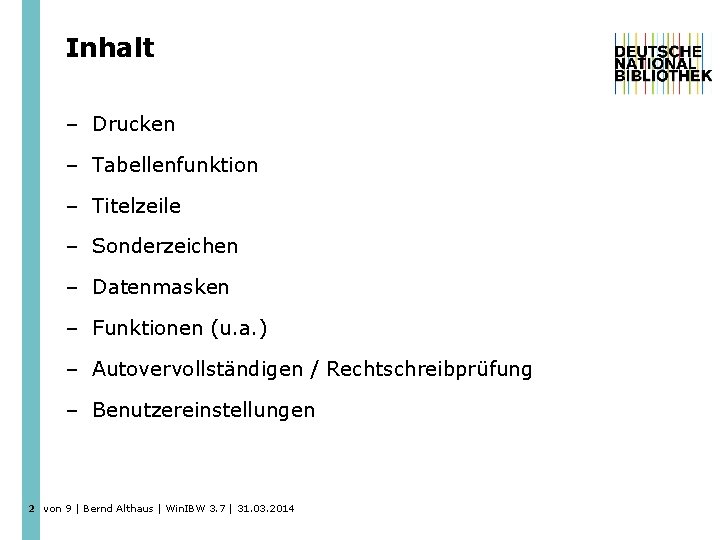 Inhalt – Drucken – Tabellenfunktion – Titelzeile – Sonderzeichen – Datenmasken – Funktionen (u.