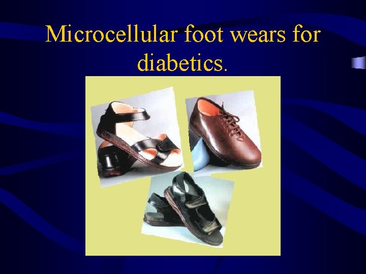 Microcellular foot wears for diabetics. 
