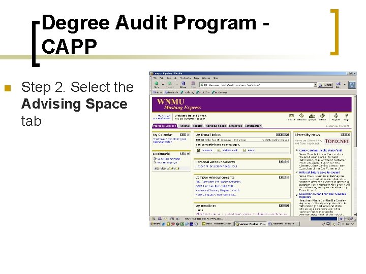 Degree Audit Program - CAPP n Step 2. Select the Advising Space tab 