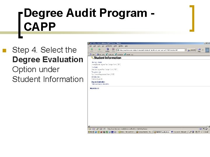 Degree Audit Program - CAPP n Step 4. Select the Degree Evaluation Option under