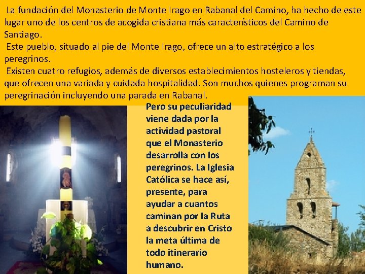  La fundación del Monasterio de Monte Irago en Rabanal del Camino, ha hecho