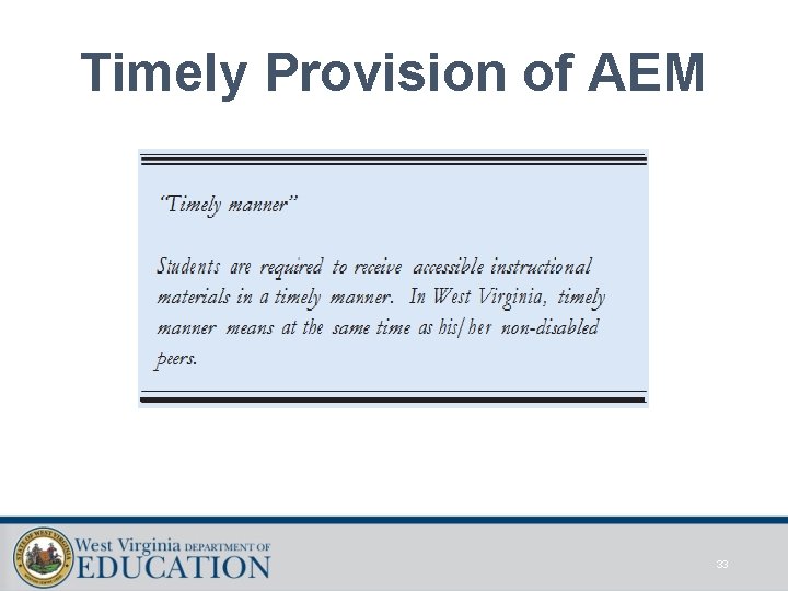 Timely Provision of AEM 33 