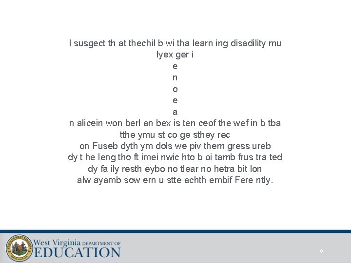 I susgect th at thechil b wi tha learn ing disadility mu lyex ger