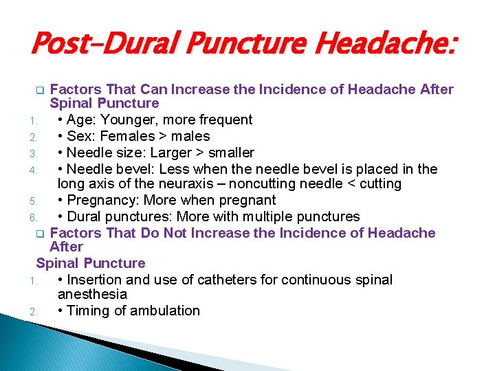 Post–Dural Puncture Headache: Factors That Can Increase the Incidence of Headache After Spinal Puncture