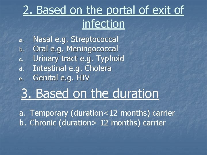2. Based on the portal of exit of infection a. b. c. d. e.