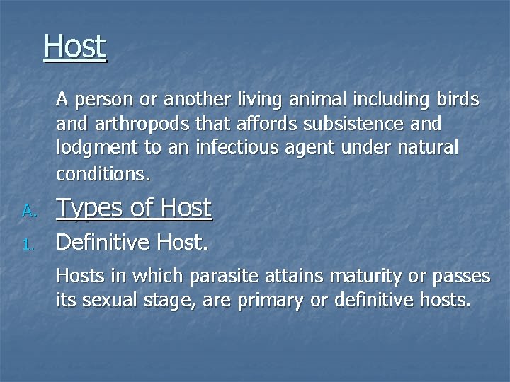 Host A person or another living animal including birds and arthropods that affords subsistence