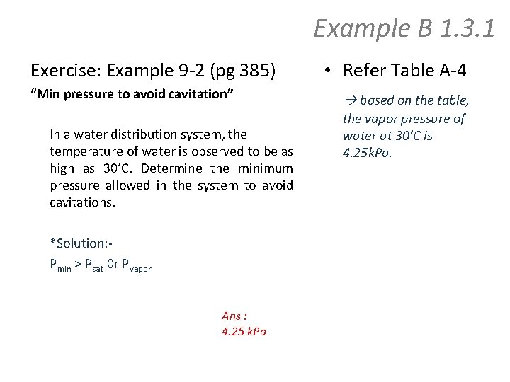 Example B 1. 3. 1 Exercise: Example 9 -2 (pg 385) “Min pressure to