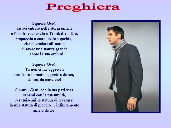 Signore Gesù, Tu sei entrato nella storia umana e l’hai trovata ostile a Te,