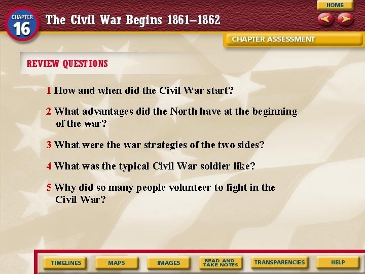 1 How and when did the Civil War start? 2 What advantages did the