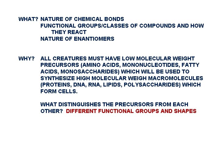 WHAT? NATURE OF CHEMICAL BONDS FUNCTIONAL GROUPS/CLASSES OF COMPOUNDS AND HOW THEY REACT NATURE