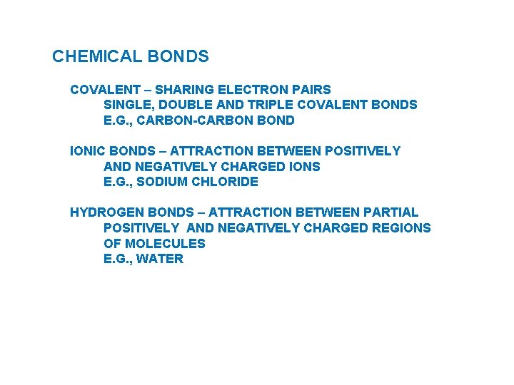 CHEMICAL BONDS COVALENT – SHARING ELECTRON PAIRS SINGLE, DOUBLE AND TRIPLE COVALENT BONDS E.