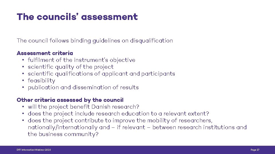 The councils’ assessment The council follows binding guidelines on disqualification Assessment criteria • fulfilment